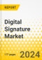 Digital Signature Market: A Global and Regional Analysis, 2023-2033 - Product Image