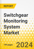 Switchgear Monitoring System Market: A Global and Regional Analysis, 2023-2033- Product Image