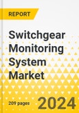 Switchgear Monitoring System Market: A Global and Regional Analysis, 2023-2033- Product Image