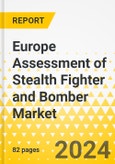 Europe Assessment of Stealth Fighter and Bomber Market: Analysis and Forecast, 2025-2035- Product Image