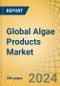 Global Algae Products Market by Type (Hydrocolloids, Algal Protein, Lipids, Carotenoids), Source (Seaweed, Microalgae {Chlorella, Spirulina}), Form (Dry, Liquid), Application (Food & Beverage, Nutraceuticals, Cosmetic), and Geography - Forecast to 2030 - Product Image