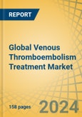 Global Venous Thromboembolism Treatment Market by Device (Thrombectomy, Inferior Vena Cava Filter [Retrievable, Permanent], Stockings, Compression Pump) Application (DVT, Pulmonary Embolism) End User (Hospital, Ambulatory Care Center) - Forecast to 2030- Product Image