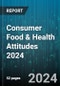 Consumer Food & Health Attitudes 2024 - Product Thumbnail Image