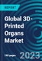 Global 3D-Printed Organs Market 2030 by Organ, Technology, Material, Application, End-user & Region - Partner & Customer Ecosystem Competitive Index & Regional Footprints - Product Image