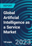 Global Artificial Intelligence as a Service Market 2030 by Service Type, Technology, Organization Size, Deployment Model, End-user Industry & Region - Partner & Customer Ecosystem Competitive Index & Regional Footprints- Product Image