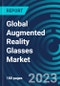 Global Augmented Reality Glasses Market 2030 by Technology Type, End-user Industry, Display Type, Application, Distribution Channel, Price Range, User Type, Features, Component and Region - Partner & Customer Ecosystem Competitive Index & Regional Footprints - Product Image