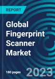 Global Fingerprint Scanner Market 2030 by Type, Integration, Application, And End-Use Verticals - Partner & Customer Ecosystem Competitive Index & Regional Footprints- Product Image