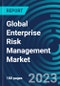 Global Enterprise Risk Management Market 2030 by Organization Size, Deployment, Institution - Industry Trends, Component - Partner & Customer Ecosystem Competive Index & Regional Footprints - Product Image