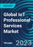 Global IoT Professional Services Market 2023 - 2030 by Organization Size, Deployment Type, Application, Service Type - Partner & Customer Ecosystem Competive Index & Regional Footprints- Product Image
