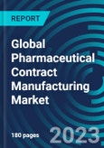 Global Pharmaceutical Contract Manufacturing Market 2023 - 2030 by Biologic, Drug Development), End-user, Service - Partner & Customer Ecosystem Competitive Index & Regional Footprints- Product Image