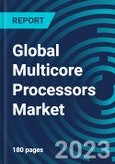 Global Multicore Processors Market 2030 by Type, Processing Units, Technology, Operating System, Application, End-Use Industry & Region - Partner & Customer Ecosystem Competitive Index & Regional Footprints- Product Image