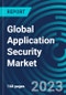 Global Application Security Market 2030 by Type, Component, Organization Size, Deployment Mode, Vertical - Partner & Customer Ecosystem Competive Index & Regional Footprints - Product Image