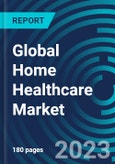 Global Home Healthcare Market 2023 - 2030 by Service, Indication, Product - Partner & Customer Ecosystem Competitive Index & Regional Footprints- Product Image