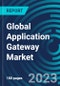 Global Application Gateway Market 2023 - 2030 by Vertical, Organization Size, Services, Component - Partner & Customer Ecosystem Competitive Index & Regional Footprints - Product Image