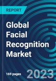 Global Facial Recognition Market 2030 by Technology, Application, Industry and Region - Partner & Customer Ecosystem Competitive Index & Regional Footprints- Product Image
