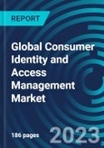 Global Consumer Identity and Access Management Market 2030 by Offerings, Deployment mode, Vertical and Region - Partner & Customer Ecosystem Competitive Index & Regional Footprints- Product Image