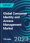 Global Consumer Identity and Access Management Market 2030 by Offerings, Deployment mode, Vertical and Region - Partner & Customer Ecosystem Competitive Index & Regional Footprints - Product Image
