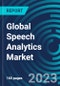Global Speech Analytics Market 2030 by Component, Business Function, Organization Size, Deployment Model, Application, End-user Industry & Region - Partner & Customer Ecosystem Competitive Index & Regional Footprints - Product Image