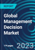 Global Management Decision Market 2030 by Offerings, Deployment Mode, Organization Size, Verticals & Region - Partner & Customer Ecosystem Competitive Index & Regional Footprints- Product Image