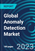 Global Anomaly Detection Market 2030 by Component, Deployment Model, Organization Size, Technology, End-use Industry and Region - Partner & Customer Ecosystem Competitive Index & Regional Footprints- Product Image