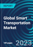 Global Smart Transportation Market 2030 by Offerings and Services, Application, Transportation Mode & Region - Partner & Customer Ecosystem Competitive Index & Regional Footprints- Product Image