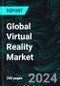 Global Virtual Reality Market, Size, Forecast 2024-2030, Industry Trends, Share, Growth, Insight, Impact of Inflation, Company Analysis - Product Image