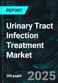 Urinary Tract Infection Treatment Market Report by Product Types, Indication, End-Users, Countries and Company Analysis 2025-2033- Product Image