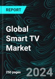 Global Smart TV Market, Size, Forecast 2024-2030, Industry Trends, Share, Growth, Insight, Impact of Inflation, Company Analysis- Product Image