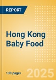 Hong Kong Baby Food - Market Assessment and Forecasts to 2028- Product Image