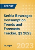 Serbia Beverages Consumption Trends and Forecasts Tracker, Q3 2023 (Dairy and Soy Drinks, Alcoholic Drinks, Soft Drinks and Hot Drinks)- Product Image