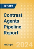 Contrast Agents Pipeline Report including Stages of Development, Segments, Region and Countries, Regulatory Path and Key Companies, 2023 Update- Product Image