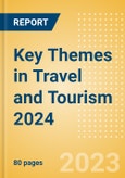 Key Themes in Travel and Tourism 2024 - Thematic Intelligence- Product Image