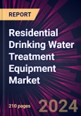 Residential Drinking Water Treatment Equipment Market 2025-2029- Product Image