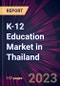 K-12 Education Market in Thailand 2024-2028 - Product Thumbnail Image