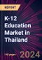 K-12 Education Market in Thailand 2024-2028 - Product Thumbnail Image