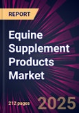 Equine Supplement Products Market 2025-2029- Product Image