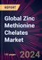 Global Zinc Methionine Chelates Market 2024-2028 - Product Image