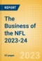 The Business of the NFL 2023-24 - Product Image