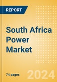 South Africa Power Market Outlook to 2035, Update 2023 - Market Trends, Regulations, and Competitive Landscape- Product Image