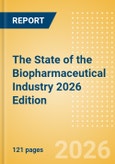 The State of the Biopharmaceutical Industry 2026 (Mid-Year Update) Edition- Product Image