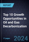 Top 10 Growth Opportunities in Oil and Gas Decarbonization, 2025- Product Image