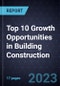 Top 10 Growth Opportunities in Building Construction, 2024 - Product Thumbnail Image