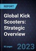 Global Kick Scooters: Strategic Overview - Product Image