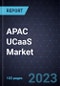 Growth Opportunities in the APAC UCaaS Market - Product Image