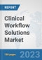 Clinical Workflow Solutions Market: Global Industry Analysis, Trends, Market Size, and Forecasts up to 2030 - Product Thumbnail Image
