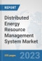 Distributed Energy Resource Management System Market: Global Industry Analysis, Trends, Market Size, and Forecasts up to 2030 - Product Thumbnail Image