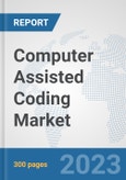 Computer Assisted Coding Market: Global Industry Analysis, Trends, Market Size, and Forecasts up to 2030- Product Image