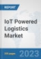 IoT Powered Logistics Market: Global Industry Analysis, Trends, Market Size, and Forecasts up to 2030 - Product Thumbnail Image