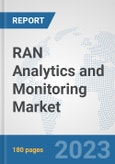 RAN Analytics and Monitoring Market: Global Industry Analysis, Trends, Market Size, and Forecasts up to 2030- Product Image