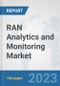 RAN Analytics and Monitoring Market: Global Industry Analysis, Trends, Market Size, and Forecasts up to 2030 - Product Image